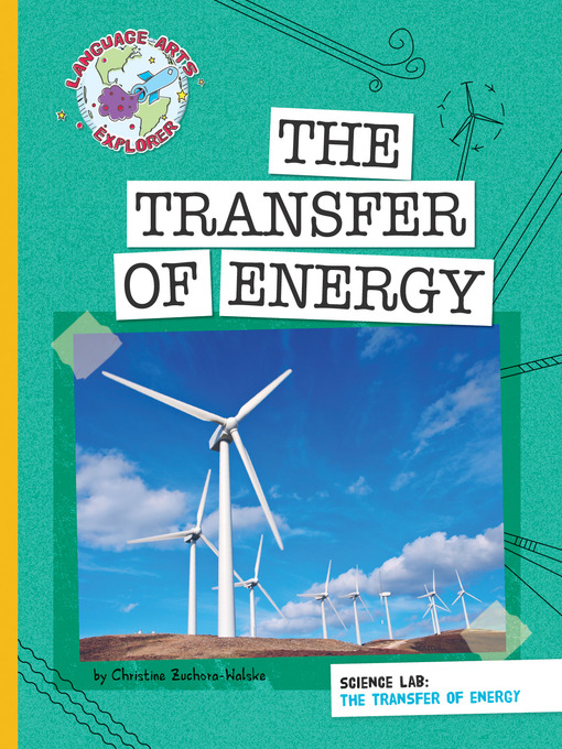 Title details for The Transfer of Energy by Christine Zuchora-Walske - Available